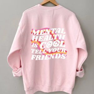 Mental Health Is Cool Tell Your Friends - Trendy Light Pink Oversized Sweatshirt